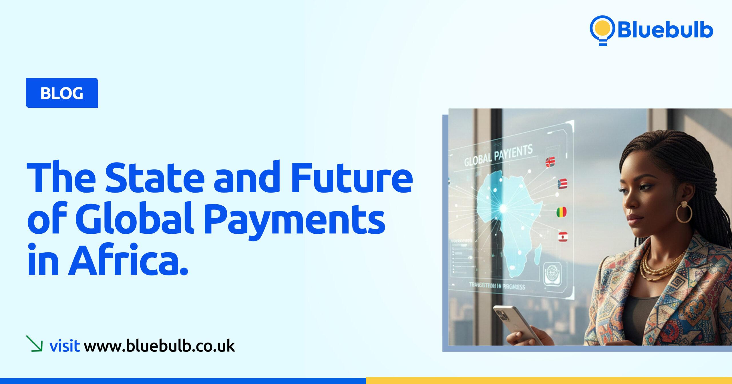 The State and Future of Global Payments in Africa